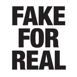 Fake For Real