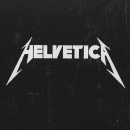 Helvetica as Metallica