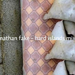 Nathan Fake Hard Islands mix