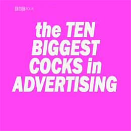 10 Biggest Cocks in Advertising